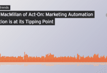 Andy MacMillan of Act-On: Marketing Automation Adoption is at its Tipping Point Andy MacMillan of Act-On: Marketing Automation Adoption is at its Tipping Point