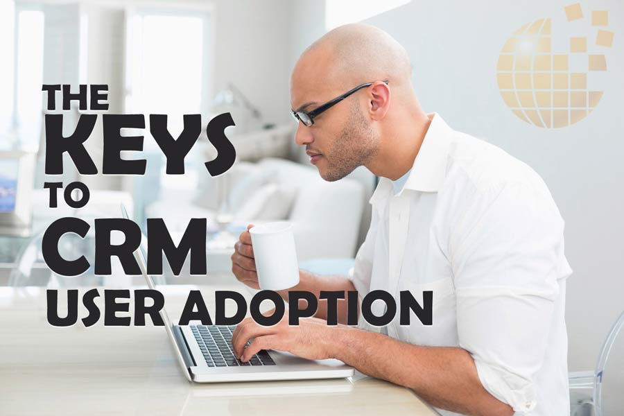 A guide to the keys to great user adoption with SugarCRM