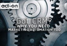 Got CRM? Why You Need Marketing Automation Too