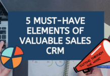 Cutting Through The Noise – 5 Must-Have Elements of Valuable Sales CRM