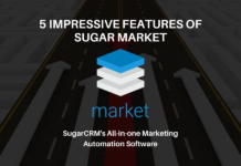 5 Impressive Features Of Sugar Market – (SugarCRM’s All-in-one Marketing Automation Software)