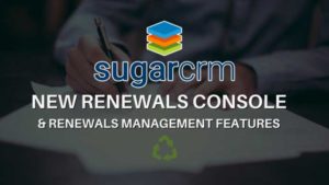 sugarcrm renewals console