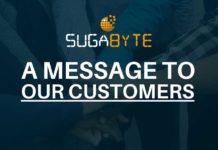 Sugabyte – A Message to Our Customers
