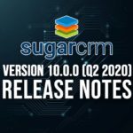 sugarcrm-version-10-q2-2020-release-notes